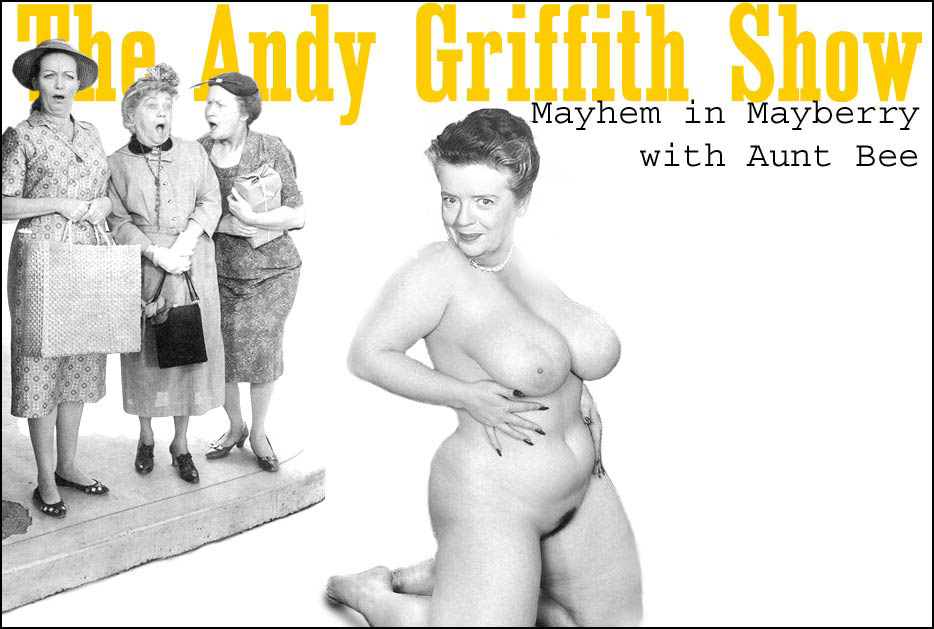 Andy Griffith Fake Porn - Post 525273: Aunt_Bee fakes Frances_Bavier The_Andy_Griffith_Show